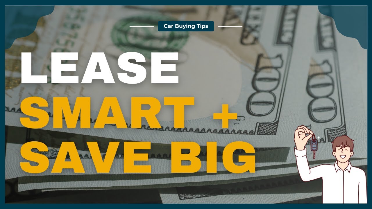 Smart Tips to Lower Your Lease Payment