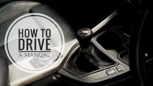 How to Drive a Manual Car: A Simple Beginner’s Guide